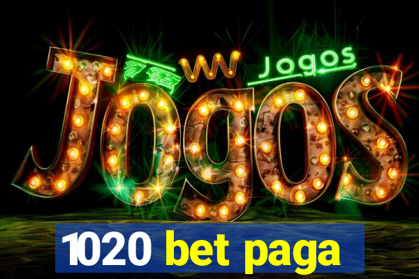 1020 bet paga